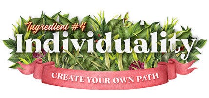 Life's Essential Ingredients - Individuality always the best medicine